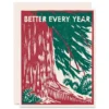 Heartell Press Redwood Tree Better Every Year Birthday Card