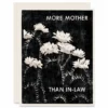 Heartell Press More Mother Than In-Law Card Greeting Cards 1 Heartell Press More Mother Than In-Law Card Greeting Cards