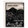 Heartell Press More Father Than In-Law Card Greeting Cards 2 Heartell Press More Father Than In-Law Card Greeting Cards